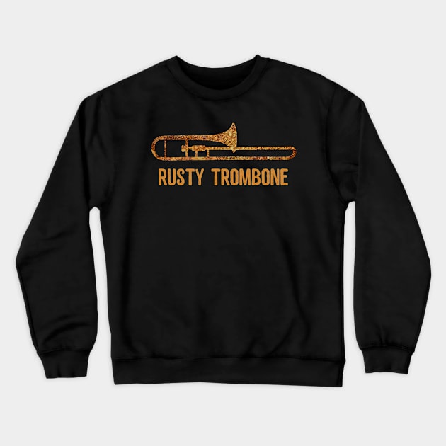 Rusty Trombone Crewneck Sweatshirt by Flippin' Sweet Gear